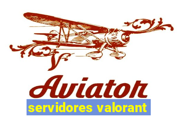 servidores valorant